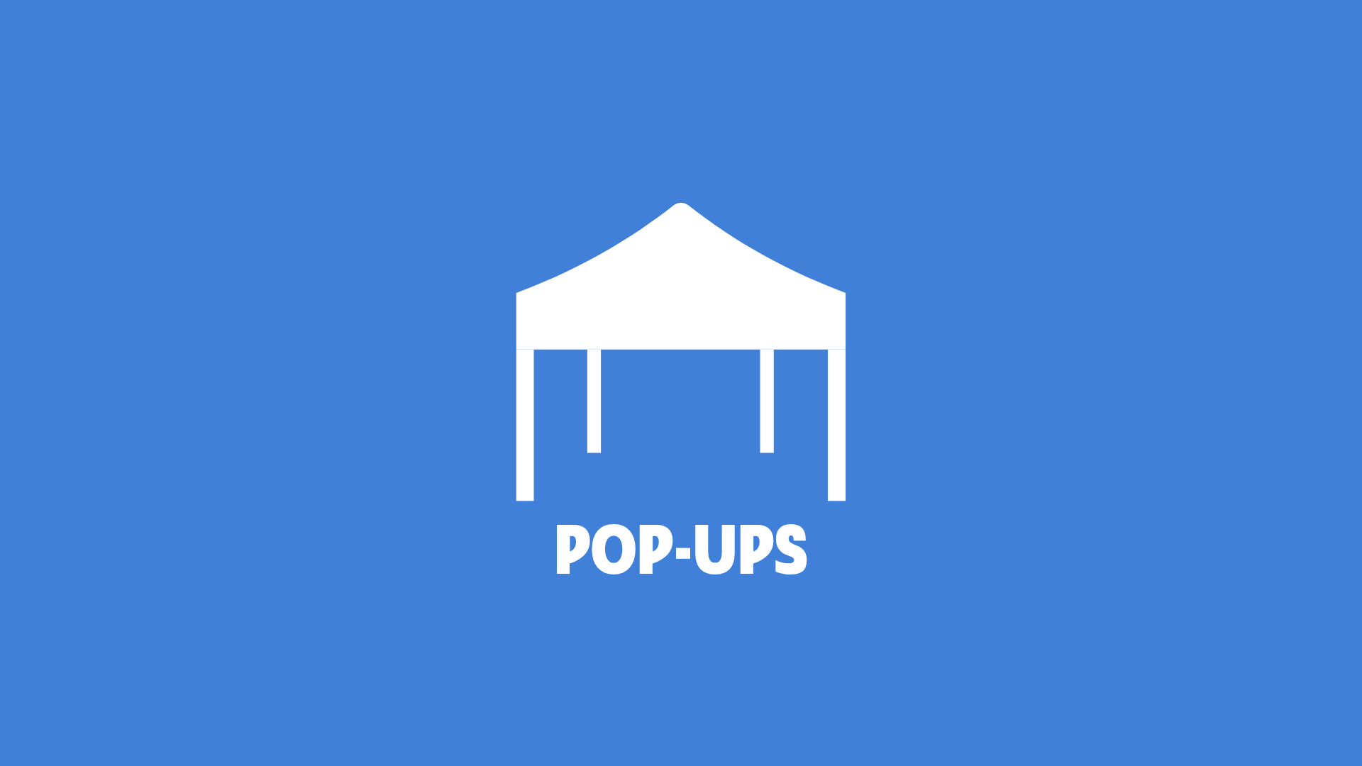 White tent icon with 'POP-UPS' text on blue background.